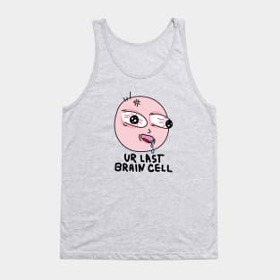 Last brain cell Tank Top